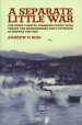 A separate little war: The Banff Coastal Command Strike Wing Versus the Kreigsmarine and Luftwaffe 1944-1945 (Second Edition) cover image