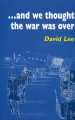 ...And We Thought the War Was Over cover image