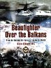 Beaufighter Over the Balkans: From the Balkan Air Force to the Berlin Airlift cover image