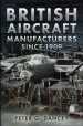 British Aircraft Manufacturers Since 1909 cover image