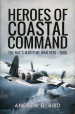 Heroes of Coastal Command: The RAF's Maritime War 1939 - 1945 cover image