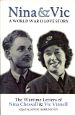 Nina & Vic: A World War II Love story (The Wartime Letters of Nina Chassall & Vic Vinnell) cover image