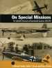 On Special Missions: The Luftwaffe's Research and Experimental Squadrons 1923 - 1945 cover image