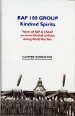 RAF 100 Group Kindred Spirits: Voices of RAF & USAAF on secret Norfolk airfields during World War Two cover image