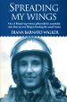 Spreading My Wings: One of Britain's Top Women Pilots Tells Her Remarkable Story from Pre-War Flying to Breaking the Sound Barrier  cover image