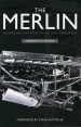 The Merlin: The Engine that Won the Second World War cover image