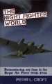 The Night Fighter World: Remembering My Time in the Royal Air Force 1940-1946 cover image